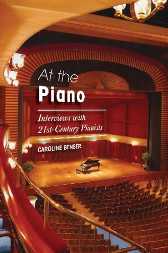 At the Piano: Interviews with 21st-Century Pianists