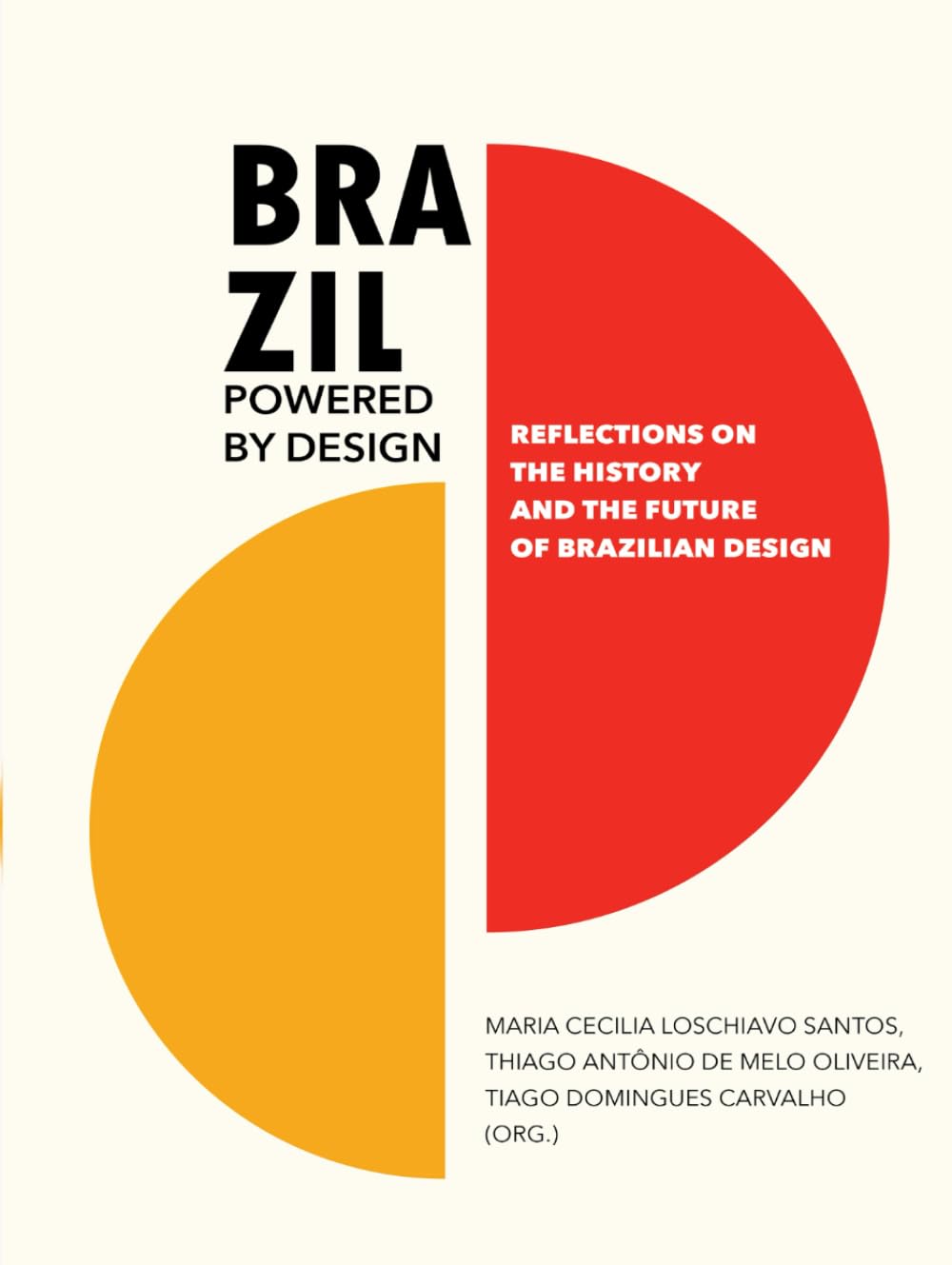 BRAZIL POWERED BY DESIGN: Reflections on the History and the future of Brazilian Design