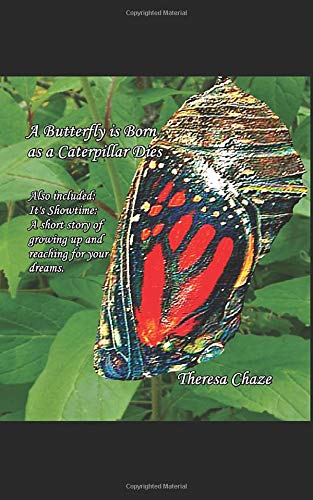 A Butterfly is Born as a Caterpillar Dies