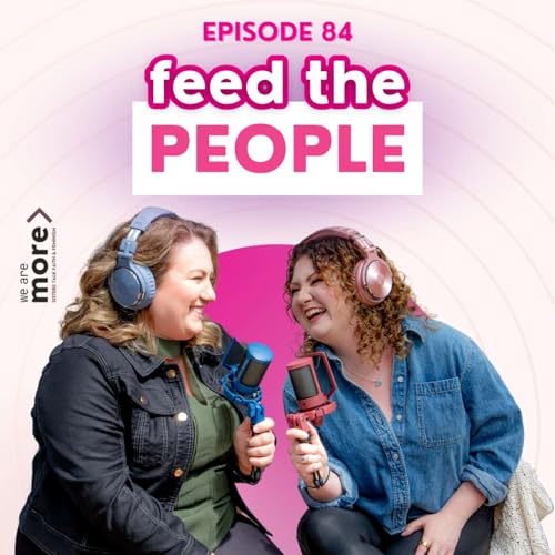 Ep. 84: Feed the People