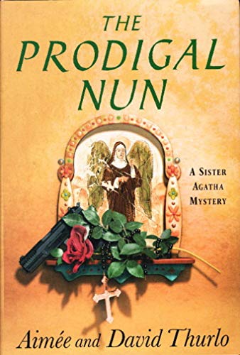 The Prodigal Nun (With: Aimée Thurlo)