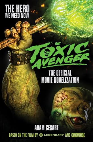 The Toxic Avenger: The Official Movie Novelization