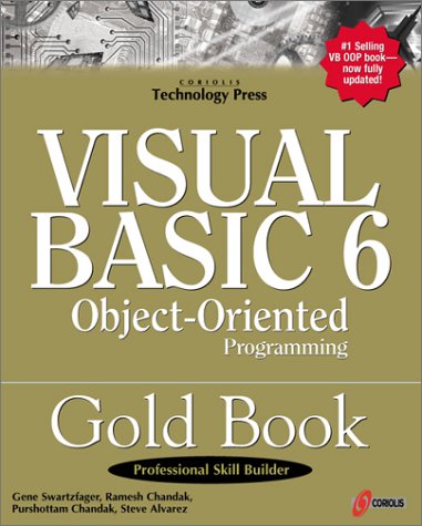 Visual Basic 6 Object-Oriented Programming Gold Book: Everything You ...