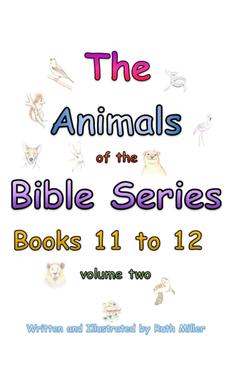 The Animals of the Bible Series - Books 11 to 20: Volume Two