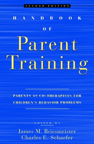 Handbook of Parent Training: Parents as Co-Therapists for Children's Behavior Problems (English Edition