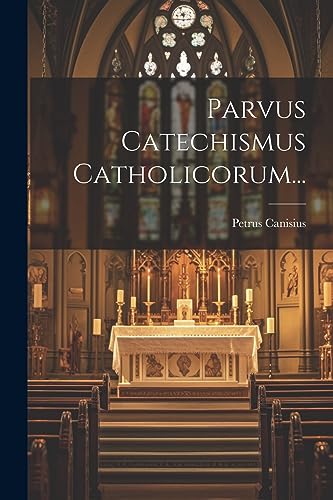  Parvus Catechismus Catholicorum...