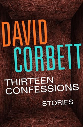 Thirteen Confessions: Stories view 2