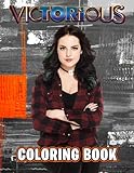 Victorious Coloring Book: A Fabulous Coloring Book For Fans of All Ages With Several Images Of...