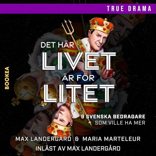 『Det h&auml;r livet &auml;r f&ouml;r litet : 9 svenska bedragare som ville ha mer』のカバーアート