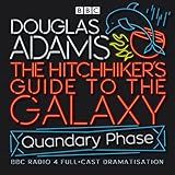  The Hitchhiker\'s Guide To The Galaxy: Quandary Phase (Hitchhiker\'s Guide (radio plays))