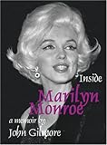 Inside Marilyn Monroe