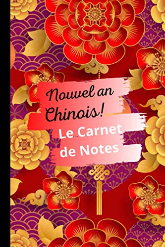 Nouvel an Chinois!: Le Carnet de Notes.