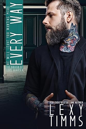 Every Way: Contemporary Billionaire Suspense Romance (The Brush of Love Series)