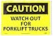 NMC C215PB CAUTION - WATCH OUT FOR FORK LIFT TRUCKS ? 14 in. x 10 in. PS Vinyl Caution Sign with Yellow/Black Text on Black/Yellow Base