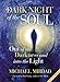 Dark Night of the Soul: Out of the Darkness and into the Light