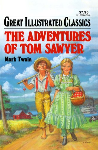 Adventures Of Tom Sawyer Great Illustrated Classics Kindle Edition By Twain Mark Children Kindle Ebooks Amazon Com