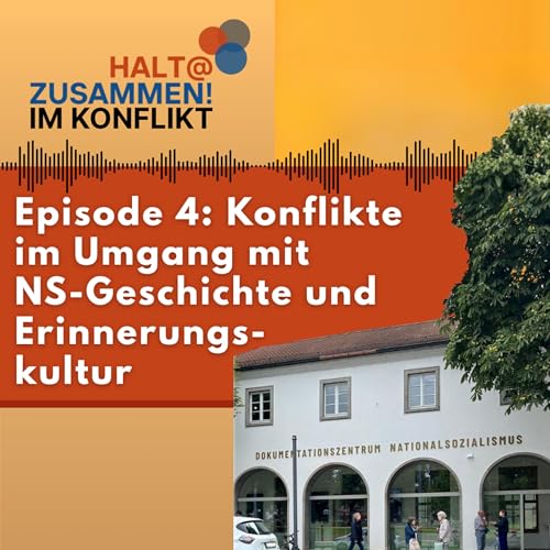 04. Konflikte im Umgang mit NS-Geschichte und Erinnerungskultur