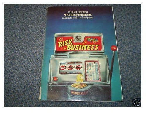 The Risk Business: Industry and the Designers
