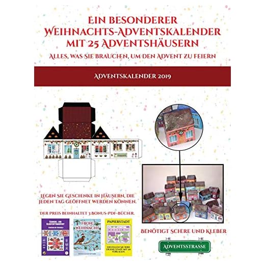 Adventskalender 2019 (Ein besonderer Weihnachts-Adventskalender mit 25 Adventshäusern - Alles, was Sie brauchen, um den Advent zu feiern): Ein ... Adventszeit mit 25 füllbaren, selbstdekorier