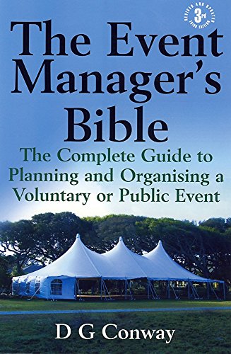 The Event Manager's Bible: 3rd edition: The Complete Guide to Planning and Organising a Voluntary or