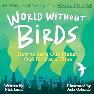 World Without Birds Audiobook By Nick Lund, Asia Orlando cover art