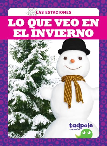 Lo que veo en el invierno (What I See in Winter) (Tadpole Books Spanish Edition) (Las Estaciones)