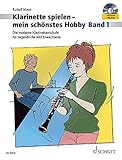 [page_title]-Klarinette spielen - mein schönstes Hobby: Die moderne Klarinettenschule für Jugendliche und Erwachsene. Band 1. Klarinette. Ausgabe mit CD.