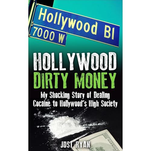 Hollywood Dirty Money Audiolibro Por Just Ryan arte de portada