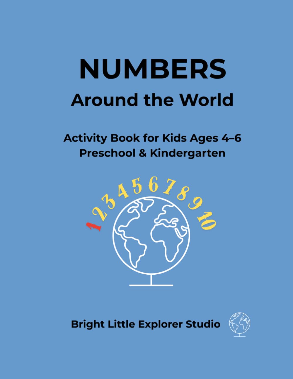Numbers Around the World: Activity Book for Kids Ages 4–6