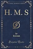 klaxonner en espagnol  H. M. S (Classic Reprint)