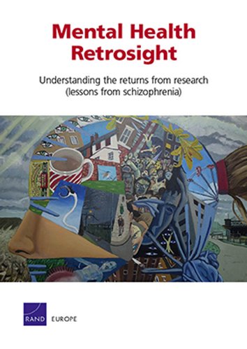 Mental Health Retrosight: Understanding the returns from research (lessons from schizophrenia): Policy Report