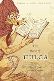 The Book of Hulga (Wisconsin Poetry Series)
