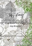  my diary personal my dreams: my diary personal my dreams for men women gift for your loved ones