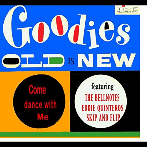 Goodies Old Is New Come Dance With Me Come Dance With Me Amazon.fr