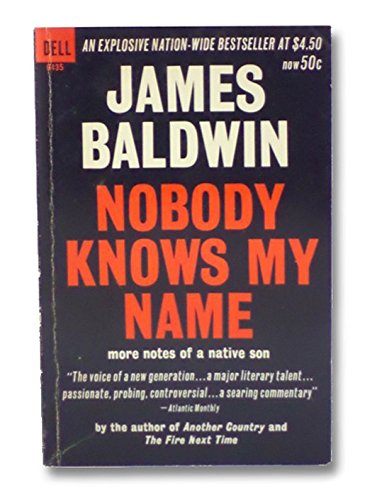 Baldwin, James: Nobody Knows My Name: More Note... B01MRI7PT9 Book Cover