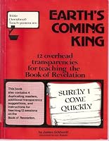 Earth's Coming King : 12 Overhead Transparencies for Teaching the Book of Revelation B00282SBFE Book Cover