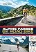 Produktbild Alpine Passes by Road Bike: 100 routes through the Alps and how to ride them