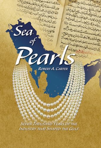 Sea of Pearls: The History of Pearl Fishing in Bahrain and the Gulf