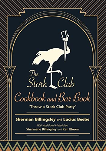 The Stork Club Cookbook and Bar Book: Throw a Stork Club Party (Excelsior Editions)