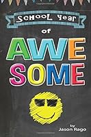 School Year of Awesome 1977968279 Book Cover