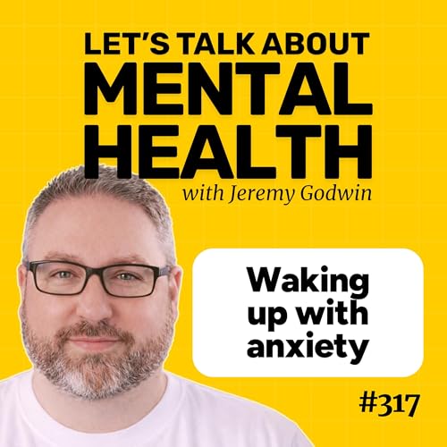 Anxiety in the morning? How to calm your mind (Episode 317)