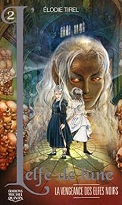 Book's Cover of L'Elfe de lune - tome 2 La vengeance des elfes noirs (02)