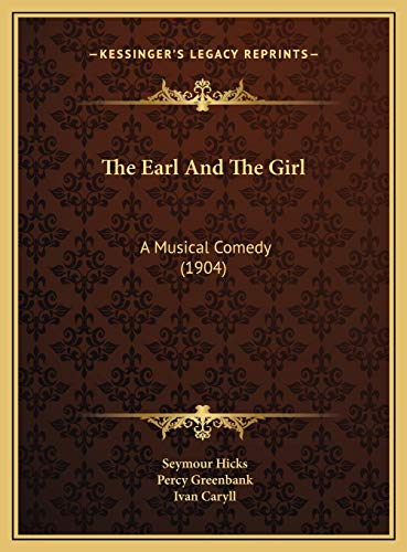 The Earl And The Girl: A Musical Comedy (1904)