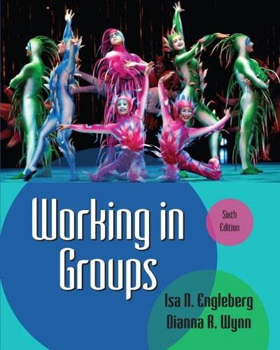 Working in Groups (6th Edition) - Isa N. Engleberg