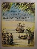 Die späteren Fahrten des Robinson Crusoe - Daniel Defoe