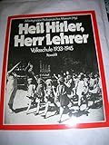  Heil Hitler, Herr Lehrer: Volksschule 1933-1945