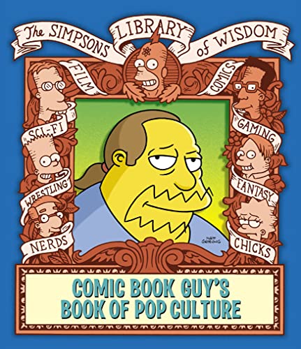 The Comic Book Guy’s Book of Pop Culture: The Simpsons Library of Wisdom (E)
