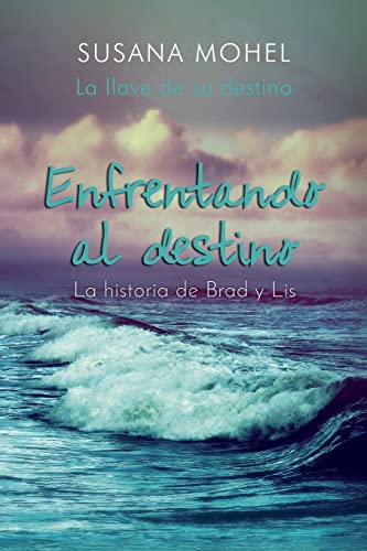 Enfrentando al destino: La llave de su destino