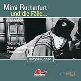  Tödliches Rot, Sein oder Nichtsein, Flammentod: Mimi Rutherfurt und die Fälle… 13-15
