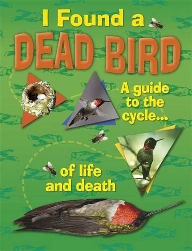 I Found A Dead Bird - A guide to the cycle of life and death (One Shot) by Jan Thornhill (2010-07-22)